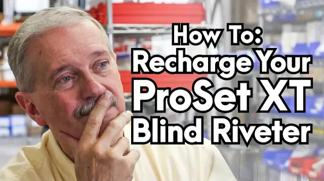 Recharging Your Proset XT Series Blind Rivet Tool [Video 3 of 3]